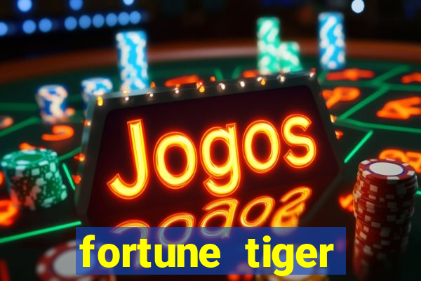 fortune tiger plataforma de 1 real